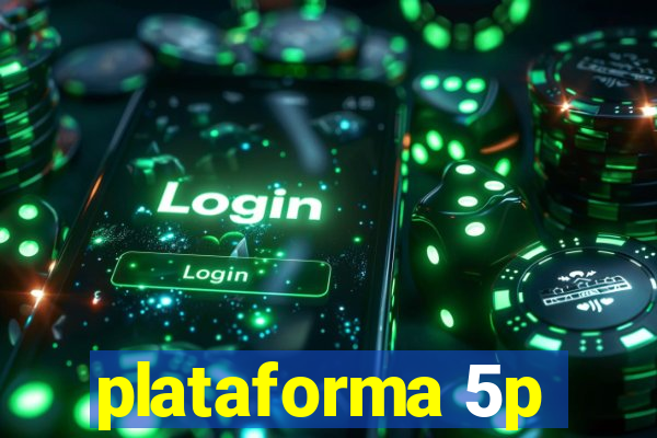 plataforma 5p